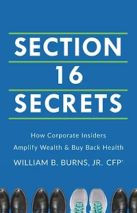 Section 16 Secrets: How Corporate Insiders Amplify Wealth & Buy Back Health