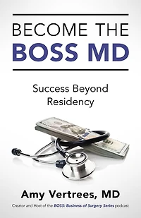 Become the BOSS MD: Success beyond Residency