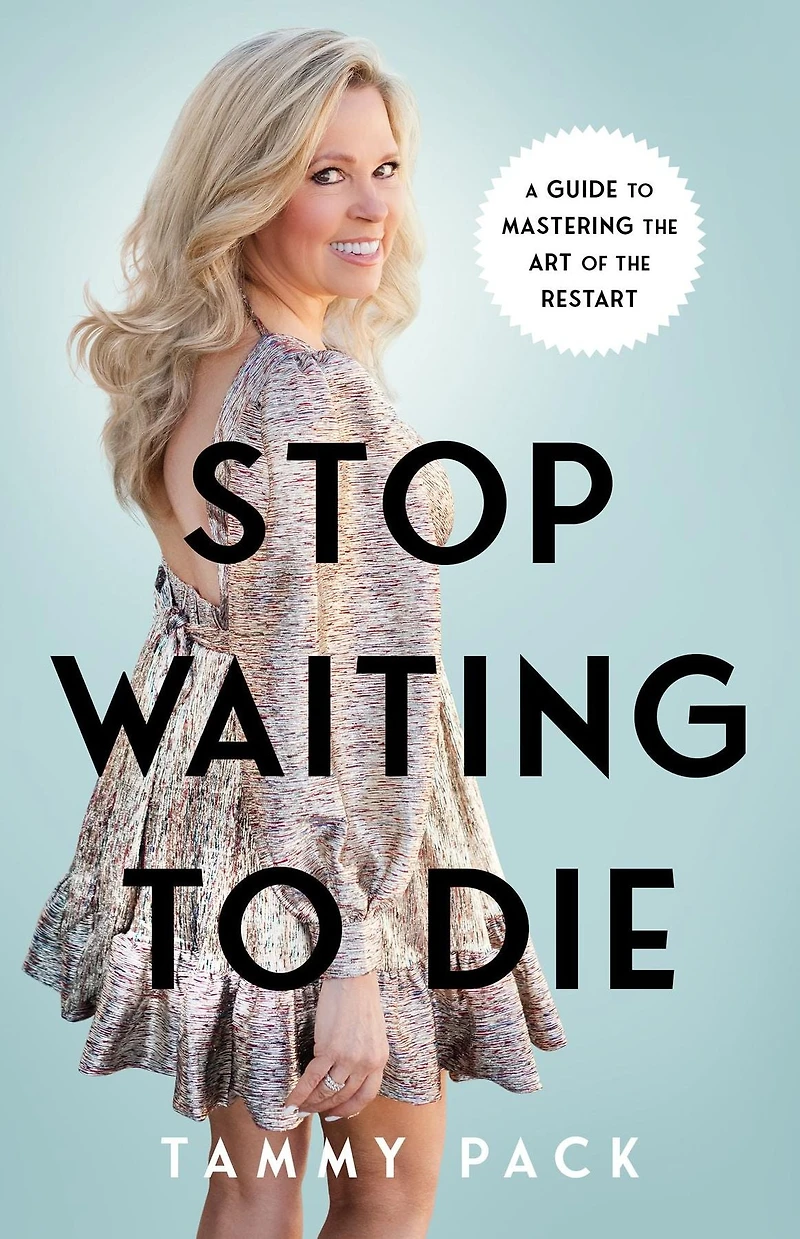 Stop Waiting to Die: A Guide Mastering the Art of Restart