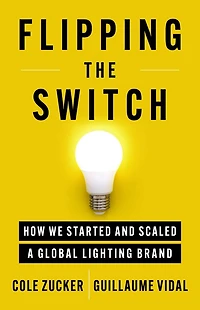 Flipping the Switch: How We Started and Scaled a Global Lighting Brand