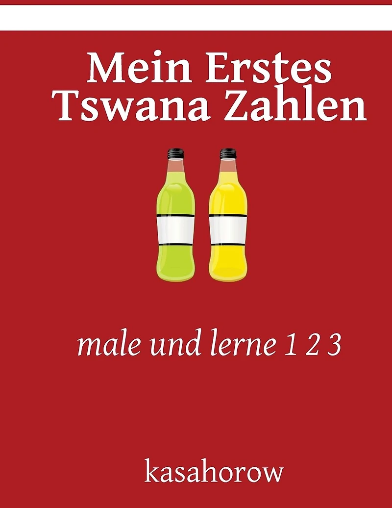 Mein Erstes Tswana Zahlen: male und lerne 1 2 3