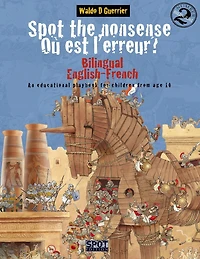 Spot the Nonsense - Où est l'erreur? 2: A bilingual English-French playbook for children from age 10
