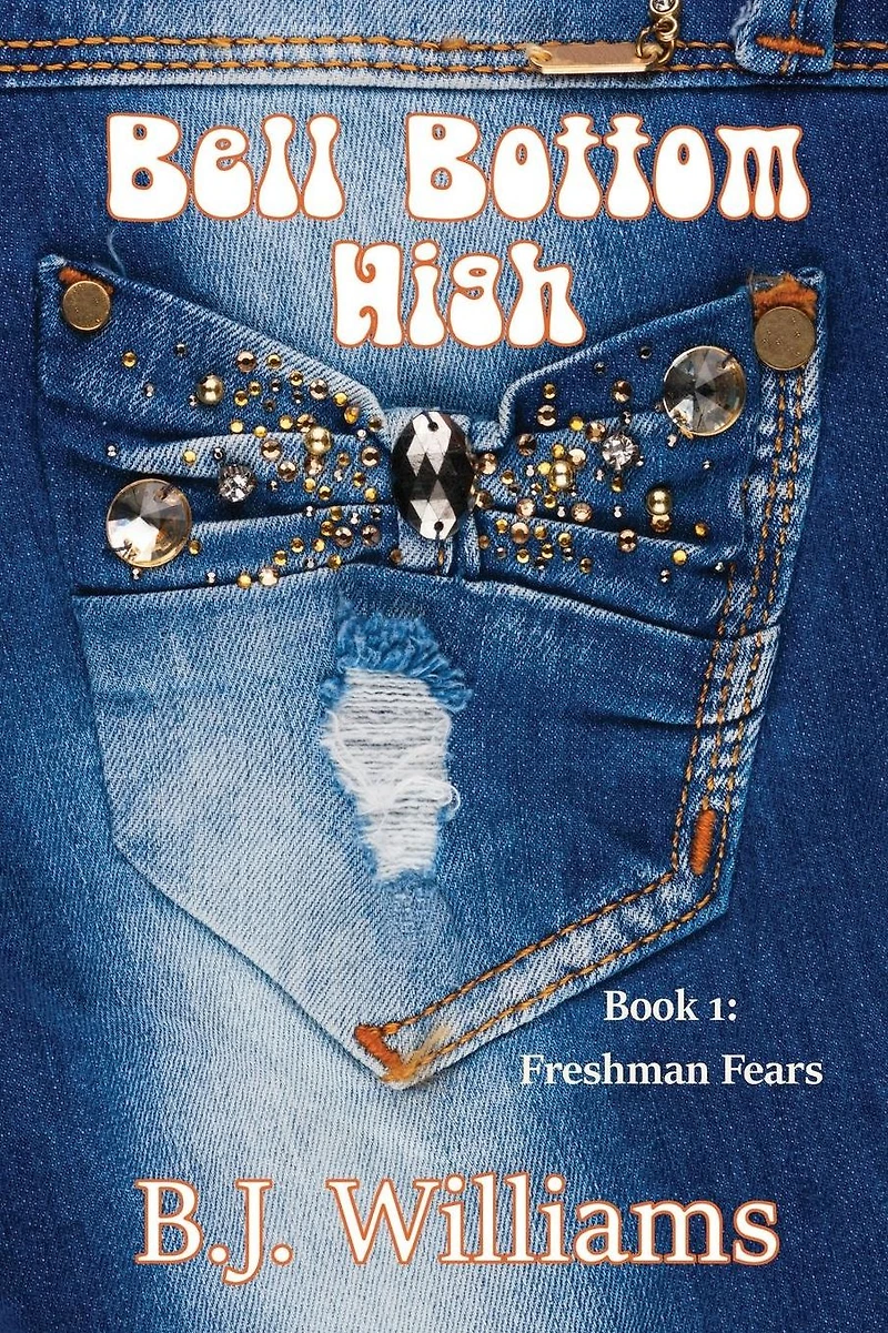 Bell Bottom High: Book I: Freshman Fears