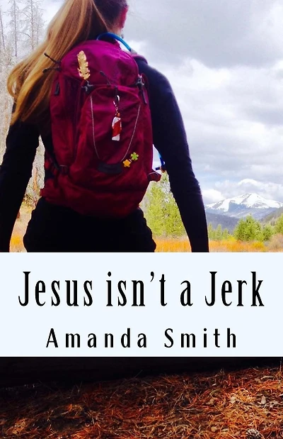 Jesus isn't a Jerk