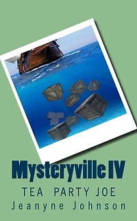Mysteryville IV: Tea Party Joe