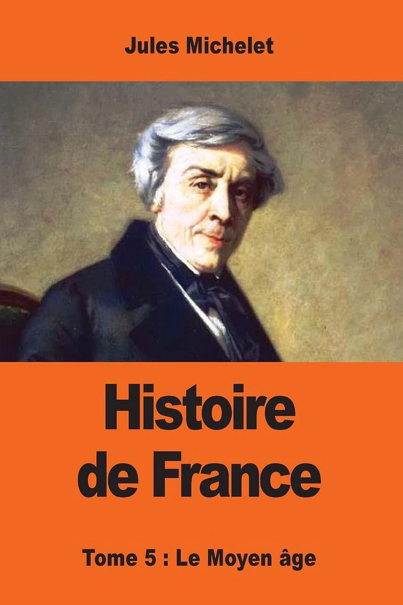 Histoire de France: Tome cinqui�me: Le Moyen �ge