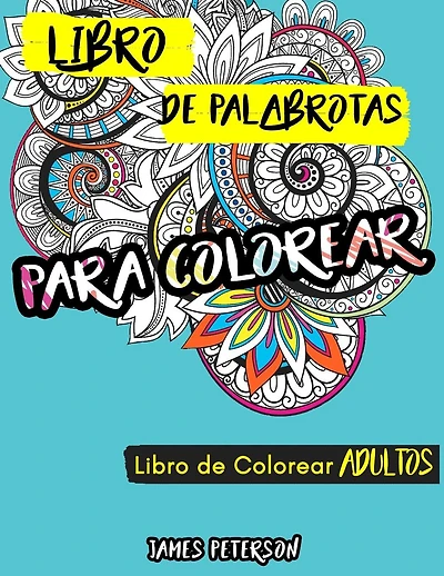 Libro de colorear para adultos: Libro de palabrotas para colorear