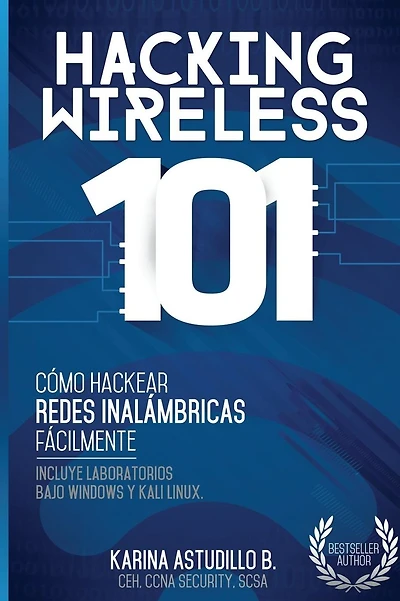 Hacking Wireless 101: ï¿½Cï¿½mo hackear redes inalï¿½mbricas fï¿½cilmente!