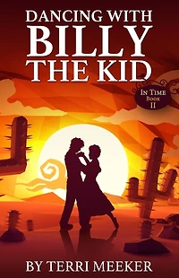 Dancing with Billy the Kid (In Time, #2)