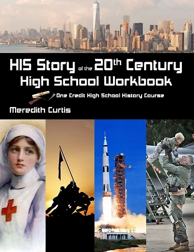 HIS Story of the 20th Century High School Workbook: One Credit High School History Course