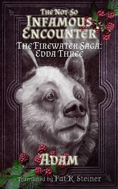 The Not-So Infamous Encounter: The Firewater Saga: Edda Three