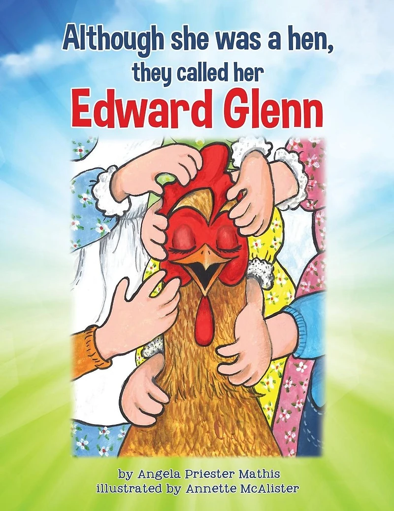 Although she was a hen, they called her Edward Glenn