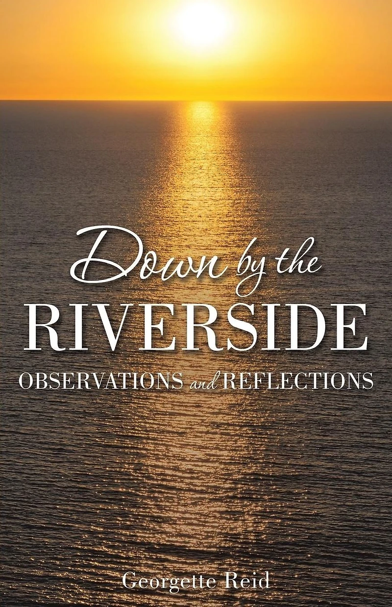 DOWN BY THE RIVERSIDE