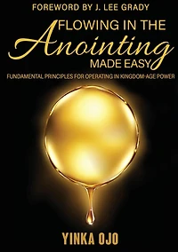 Flowing the Anointing Made Easy