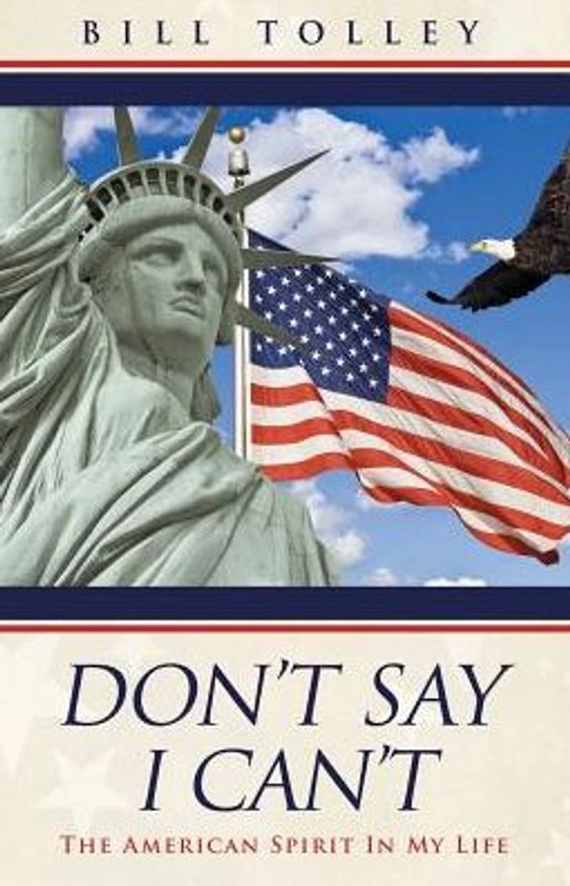 Don't Say I Can't: The American Spirit My Life