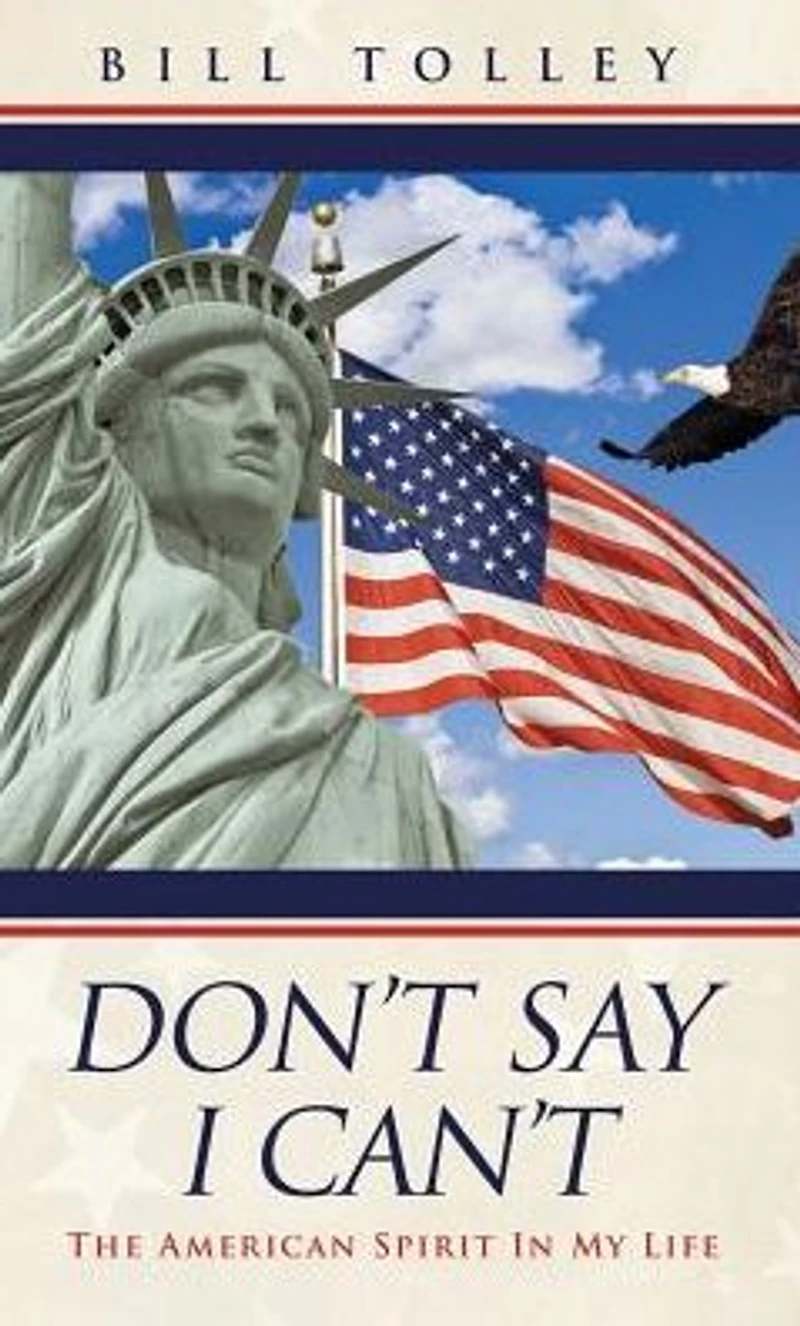 Don't Say I Can't: The American Spirit My Life