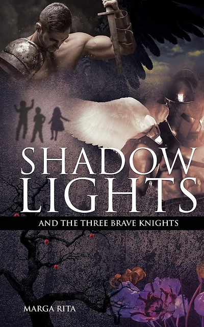 Shadow Lights and the Three Brave Knights
