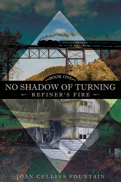 No Shadow of Turning: Refiner's Fire: Book One