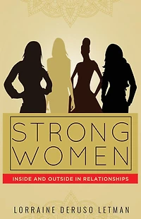 Strong Women Inside and Outside Relationships