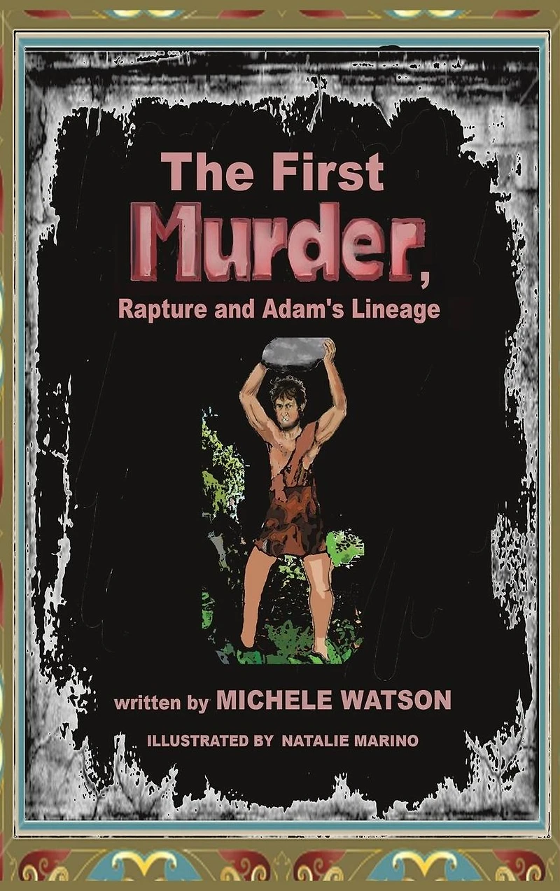 The First MURDER Rapture and Adam's Lineage