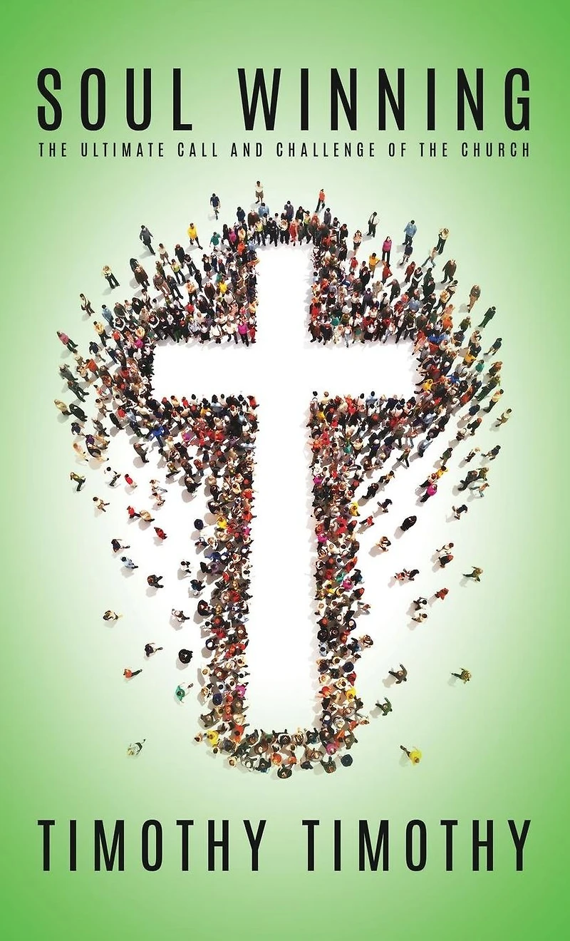 SOUL WINNING ...The ultimate call and challenge of the Church