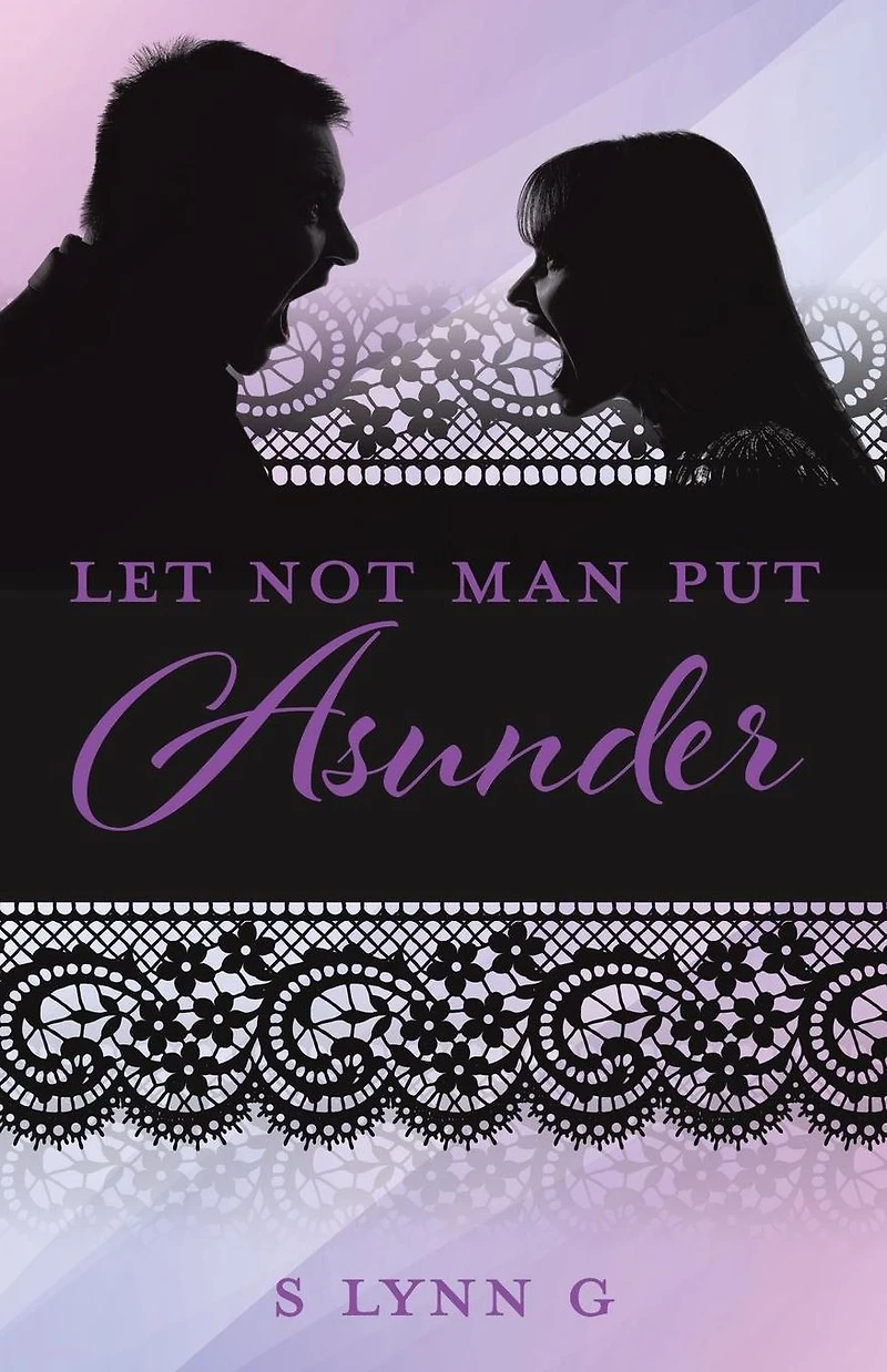 Let Not Man Put Asunder