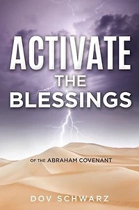 Activate the Blessings: Of the Abraham Covenant