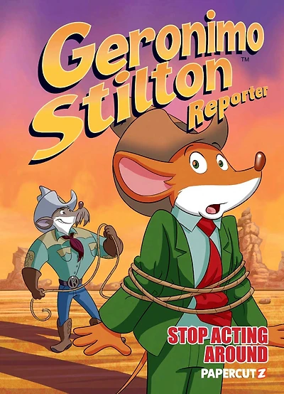 Stop Acting Around (Geronimo Stilton Reporter Graphic Novels Series #3)