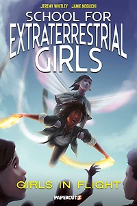 School for Extraterrestrial Girls Vol. 2: Flight