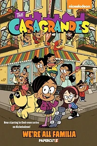 The Casagrandes Vol. 1: We're All Familia