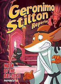 Geronimo Stilton Reporter #9: The Mask of Rat Jit-su