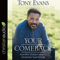 Your Comeback: Past Doesn't Have to Determine Future