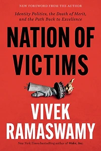 Nation of Victims: Identity Politics, the Death Merit, and Path Back to Excellence