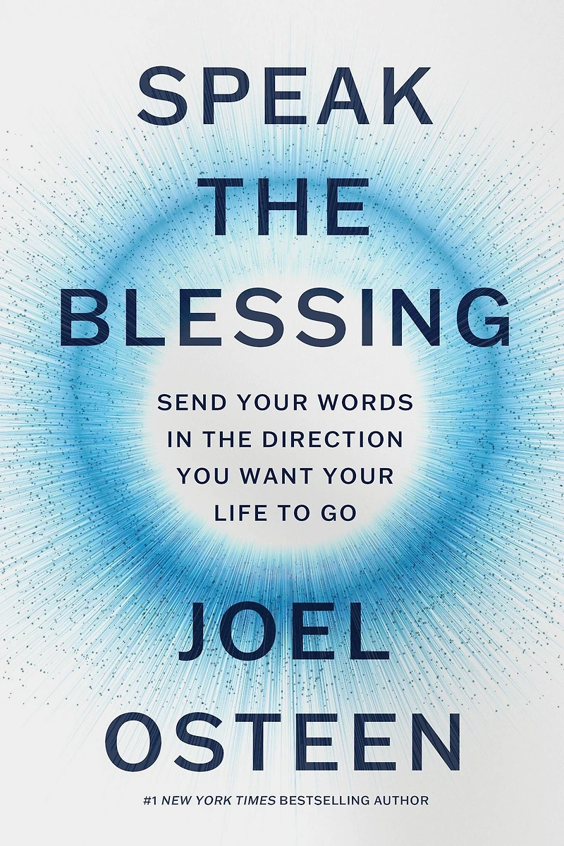 Speak the Blessing: Send Your Words Direction You Want Life to Go