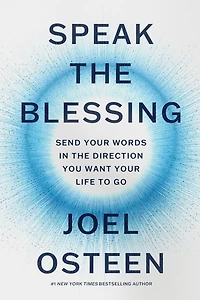Speak the Blessing: Send Your Words Direction You Want Life to Go
