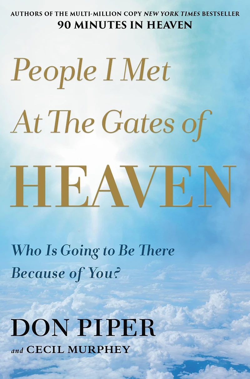People I Met at the Gates of Heaven: Who Is Going to Be There Because You?