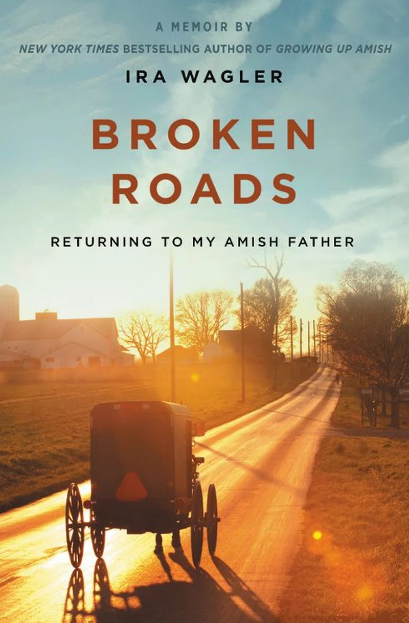 Broken Roads: Returning to My Amish Father
