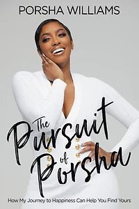 The Pursuit of Porsha: How I Grew Into My Power and Purpose