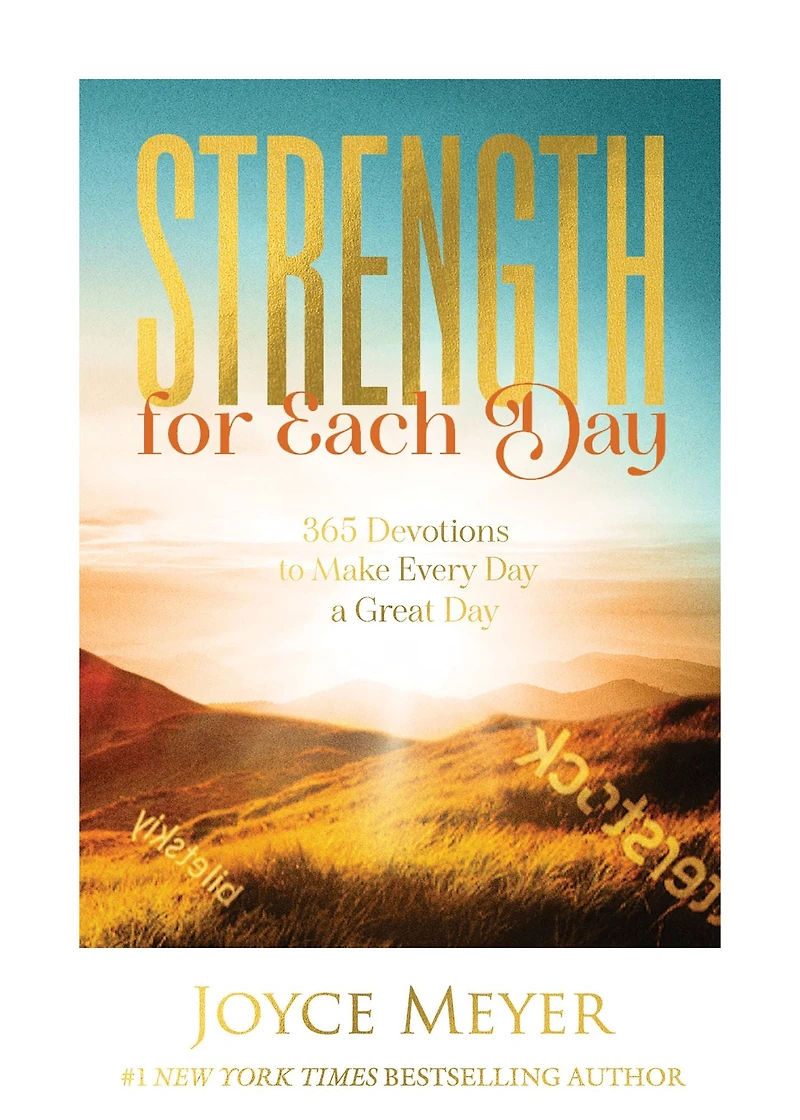 Strength for Each Day: 365 Devotions to Make Every Day a Great
