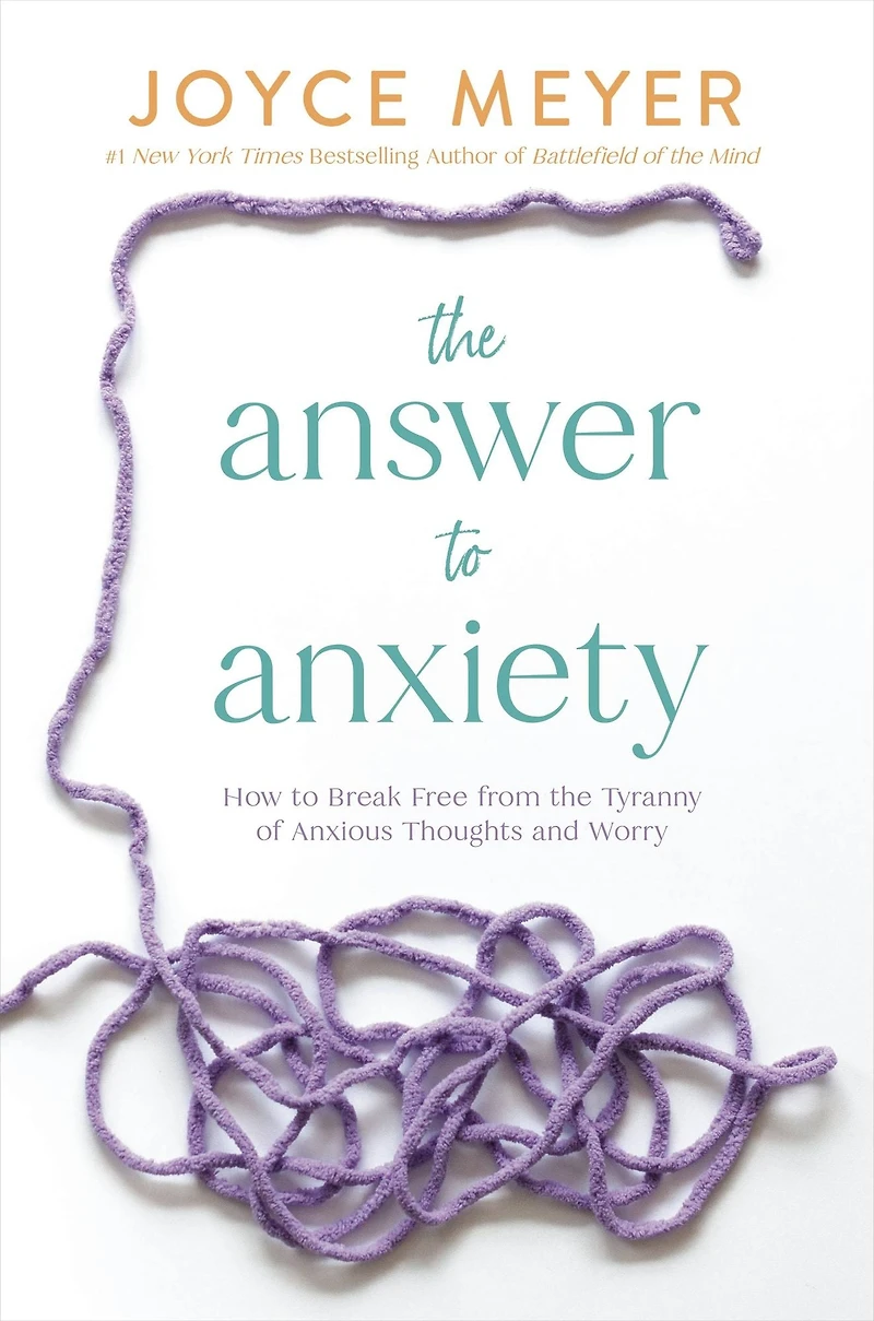 the Answer to Anxiety: How Break Free from Tyranny of Anxious Thoughts and Worry