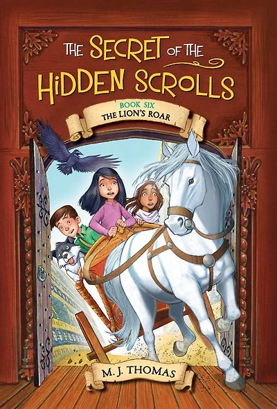 The Secret of Hidden Scrolls: Lion's Roar, Book 6