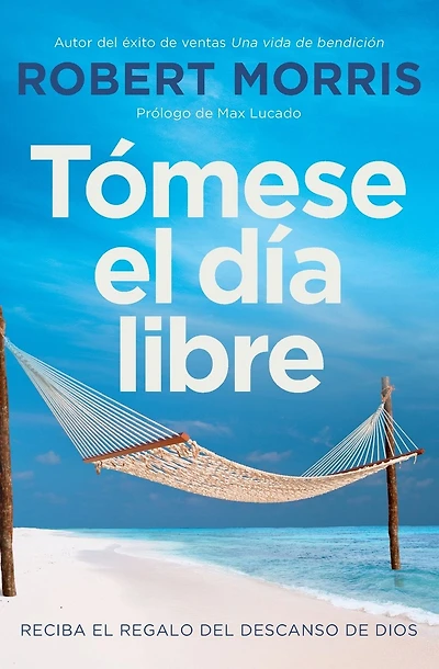 Tómese el día libre: Reciba el regalo del descanso de Dios