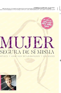 Mujer segura de si misma: Empiece a vivir hoy resueltamente y sin miedo