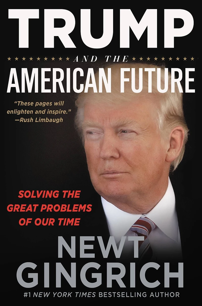 Trump and the American Future: Solving Great Problems of Our Time