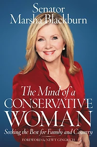 the Mind of a Conservative Woman: Seeking Best for Family and Country