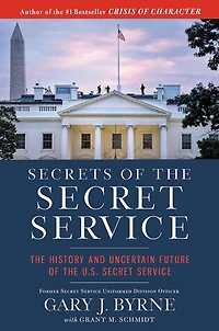 Secrets of the Secret Service: History and Uncertain Future U.S. Service