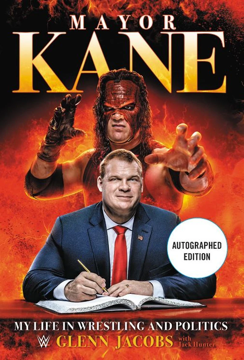 Mayor Kane: My Life Wrestling and Politics