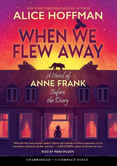 When We Flew Away: A Novel of Anne Frank Before the Diary