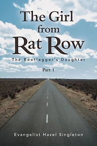 The Girl from Rat Row: The Bootlegger'S Daughter