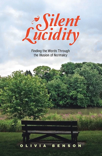 Silent Lucidity: Finding the Words Through Illusion of Normalcy